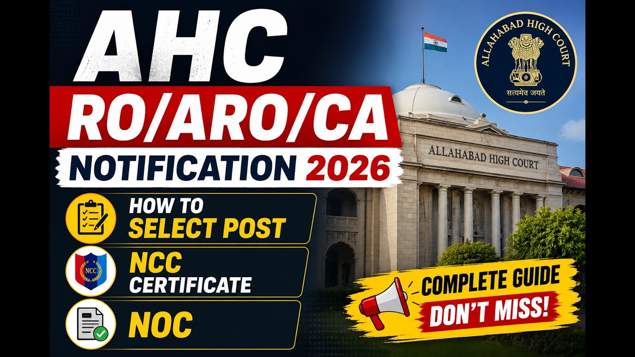 Allahabad High Court | RO | ARO | CA| Notification 2026 | Detailed Explanation | Post Preference|