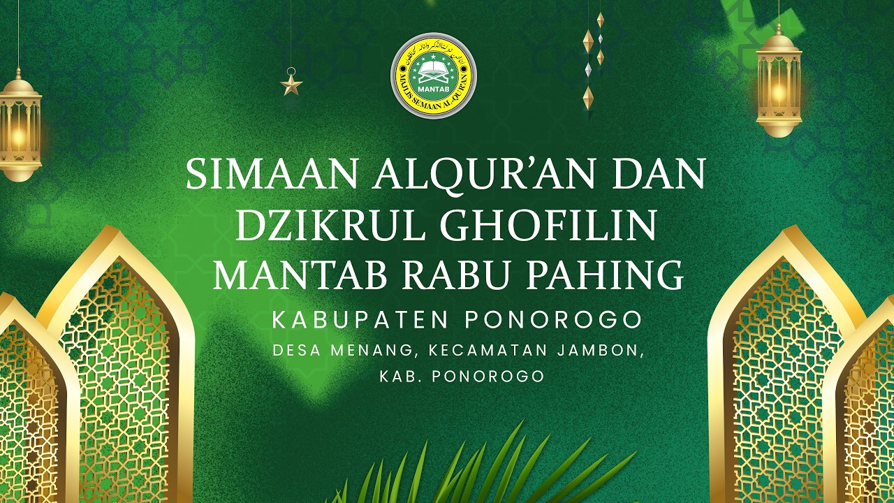 LIVE PAGI ::: Simaan Al-Quran dan Dzikrul Ghofilin Mantab Rabu Pahing Desa Menang Jambon Ponorogo