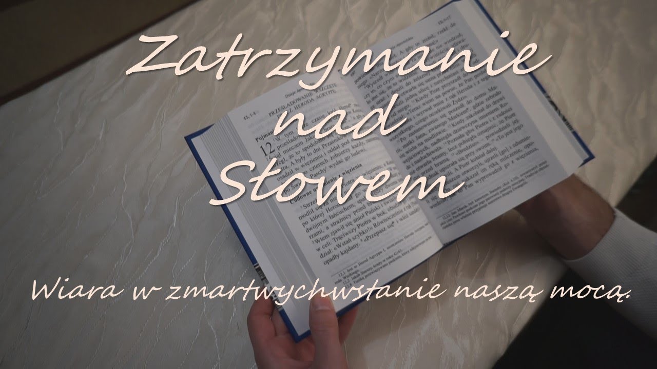 Zatrzymanie nad Słowem 2025.11.19. Wiara w zmartwychwstanie naszą mocą.