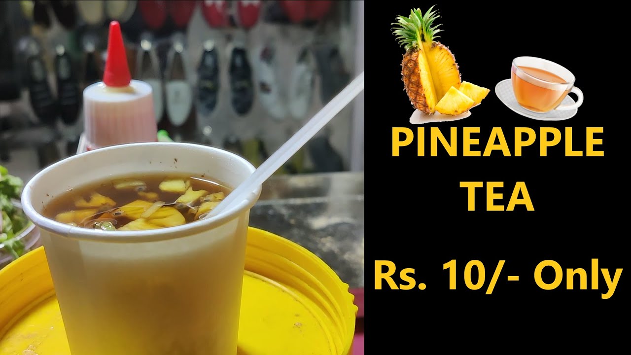 PINEAPPLE TEA | STREET FOOD | NALA SOPARA WEST