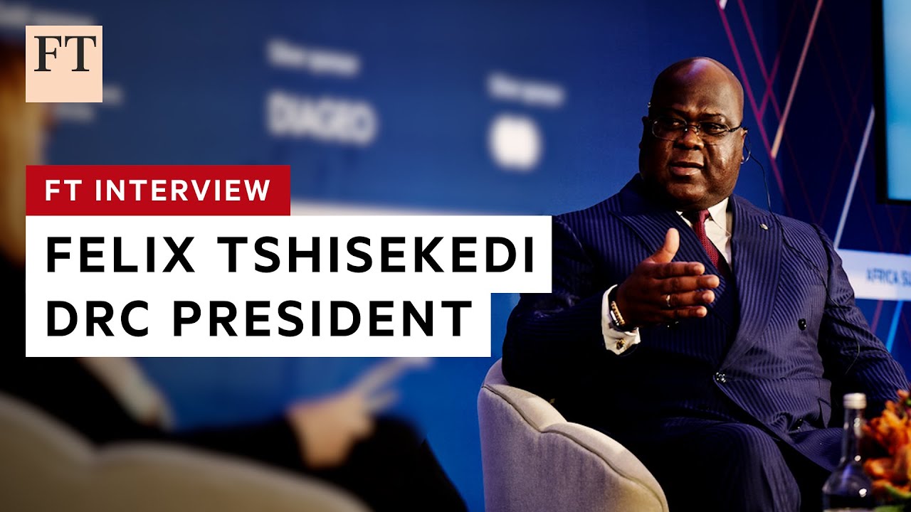 DRC president talks war, peace, minerals and investment | FT