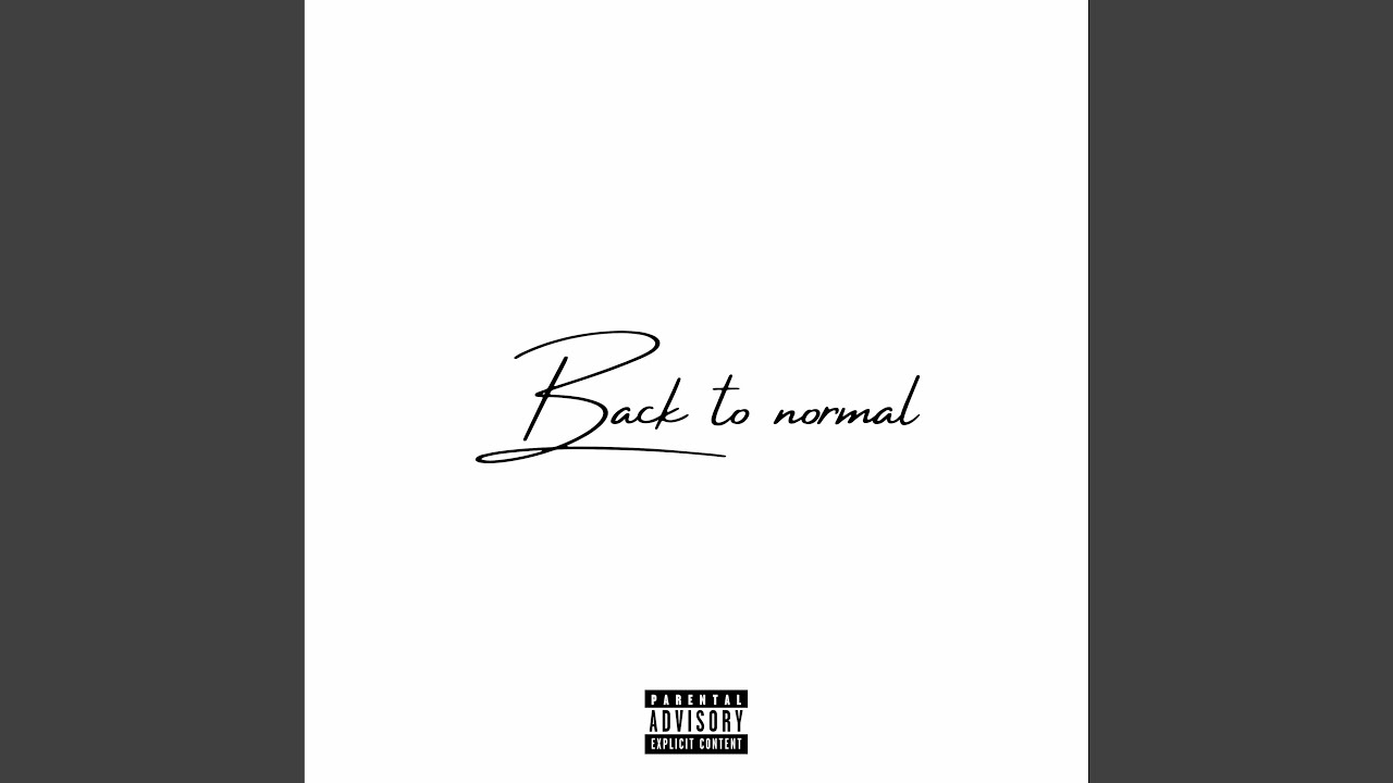 Back To Normal