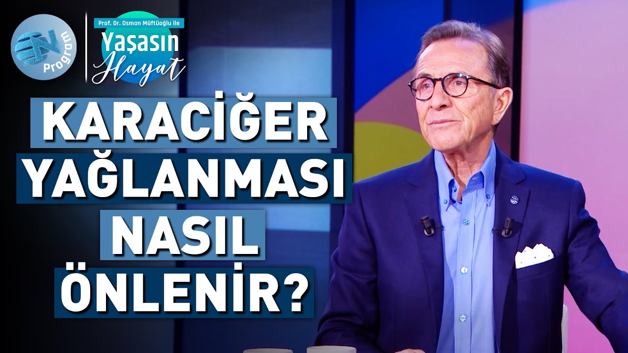 Karaciğer Sağlığını Korumanın En Etkili Yolları! - @OsmanMuftuogluileYasasinHayat