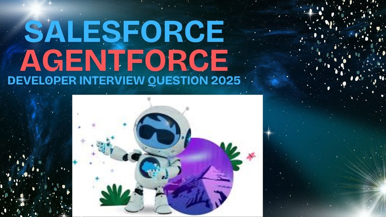 Вопросы и ответы для собеседования с разработчиком Salesforce в Agentforce 2025