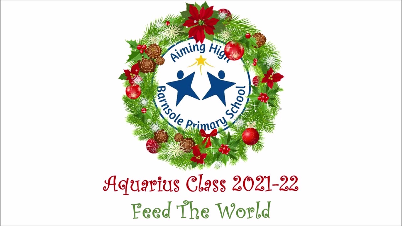 Christmas 2021 - Aquarius Class: Feed The World