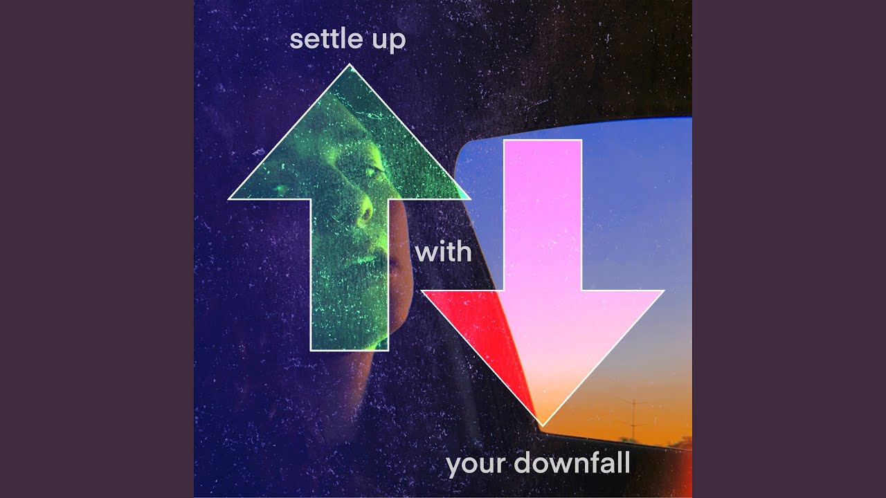 Settle Up With Your Downfall