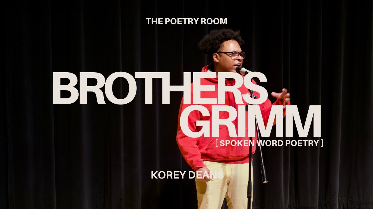 Korey Deans - Brothers Grimm | Spoken Word Poetry