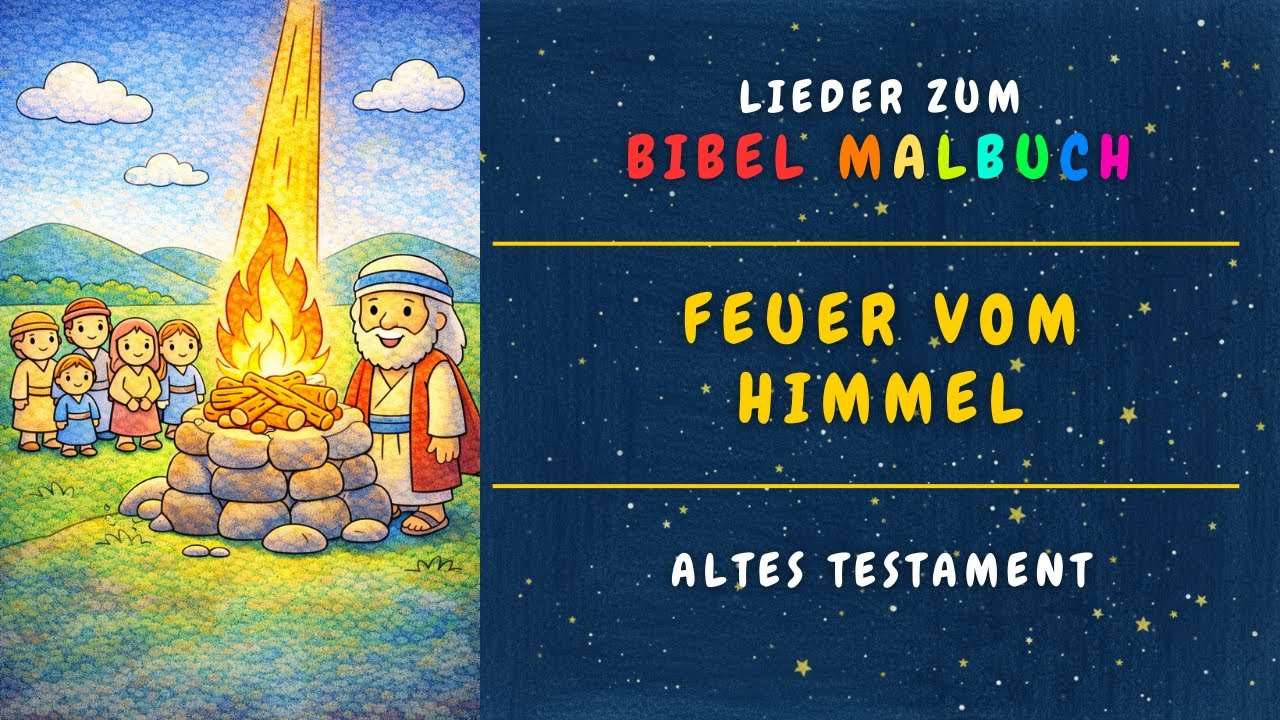 Feuer vom Himmel - Ein fröhliches Kinderlied über Elia und Gottes Antwort vom Himmel