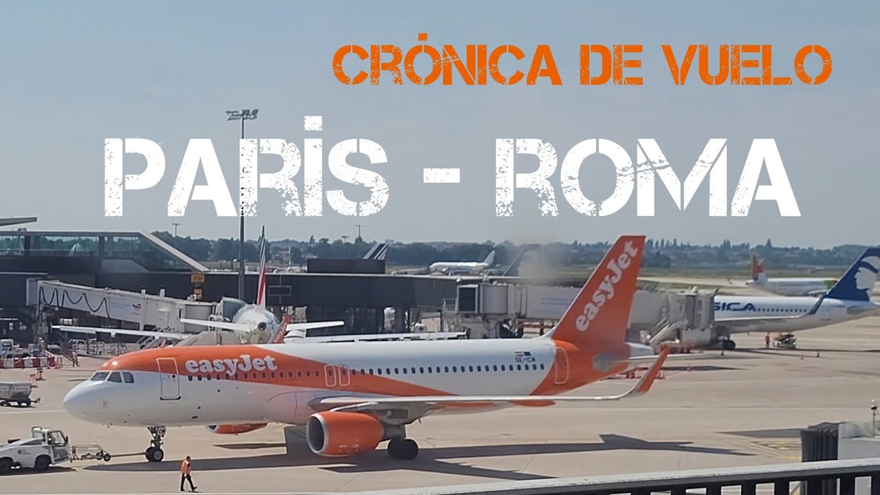 Vuelo París - Roma con EasyJet | Crónica de Vuelo