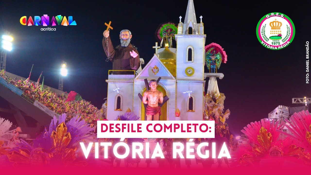 CARNAVAL DE MANAUS 2025: VITÓRIA RÉGIA | DESFILE COMPLETO
