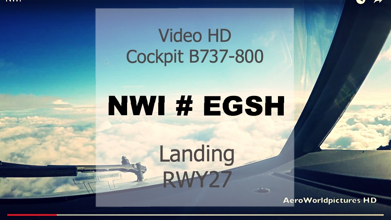 Cockpit | Landing ✈ NORWICH ( NWI / EGSH ) UK  ✈ B737 - RWY27  [HD]