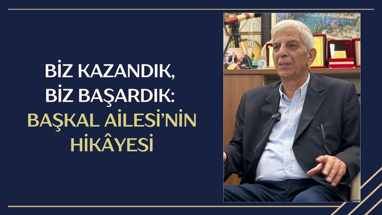BİZ KAZANDIK, BİZ BAŞARDIK: BAŞKAL AİLESİ’NİN HİKÂYESİ