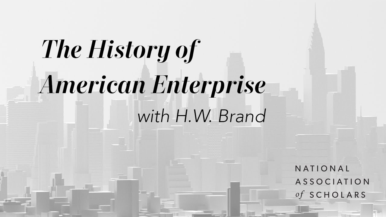 The History of American Enterprise | H.W. Brand