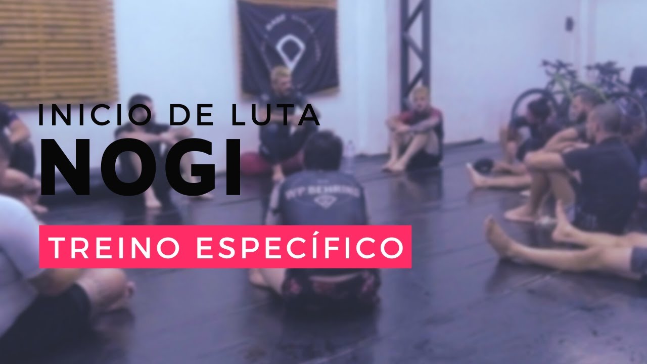 Treino de NOGI específico de inicio de luta