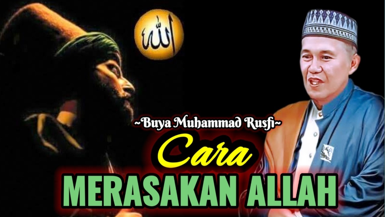 Buya Muhammad Rusfi - Cara Merasakan Allah || #LatifahQalbi
