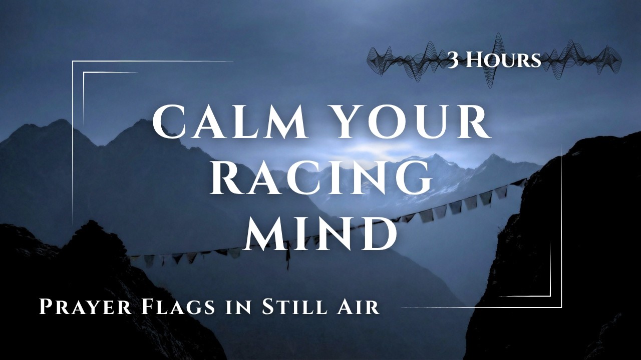 Prayer Flags in Still Air | Himalayan Ambient Meditation