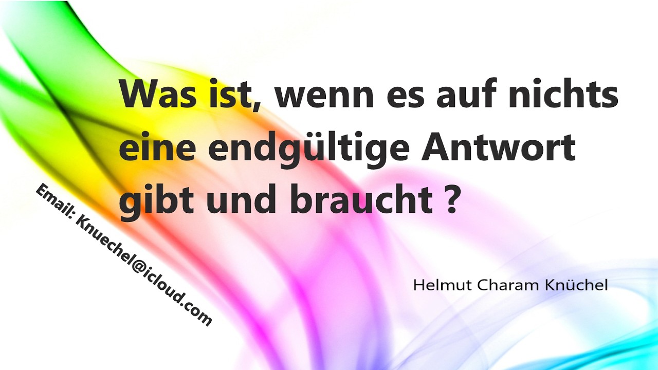 Zoommeeting m.Helmut - 10.02.2026 - Was ist, wenn es auf nichts endgültige Antwort gibt / braucht ?