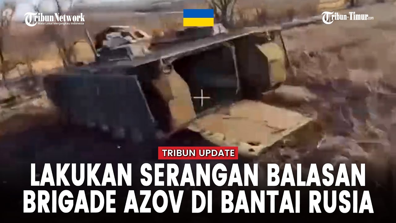Serangan Balasan Brigade AZOV Ukraina Gagal usai Dihadang Artileri dan Drone Rusia