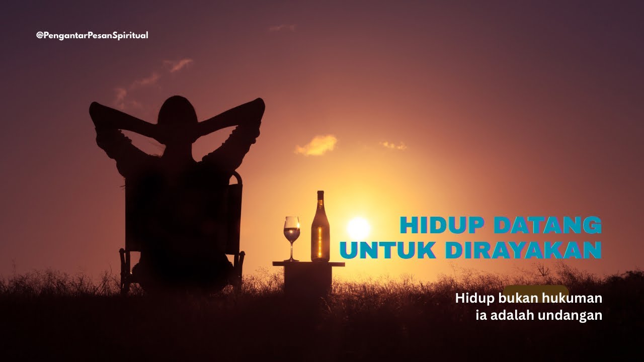 Hidup Datang untuk Dirayakan 🌺🌺