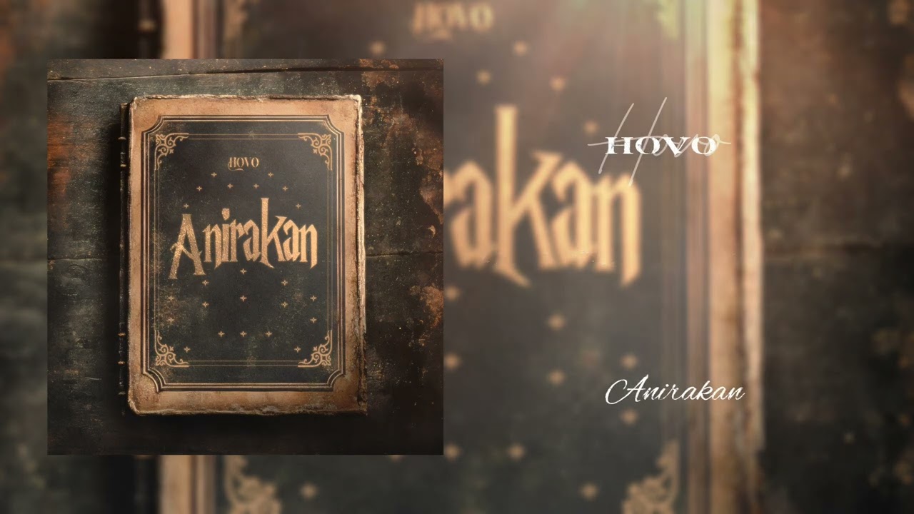 HOVO - Anirakan (Official Audio)