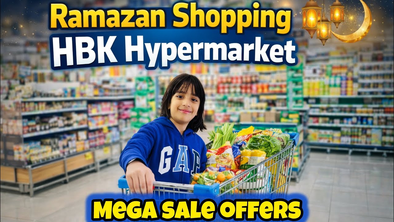 Ramazan Shopping at HBK Hypermarket 😍