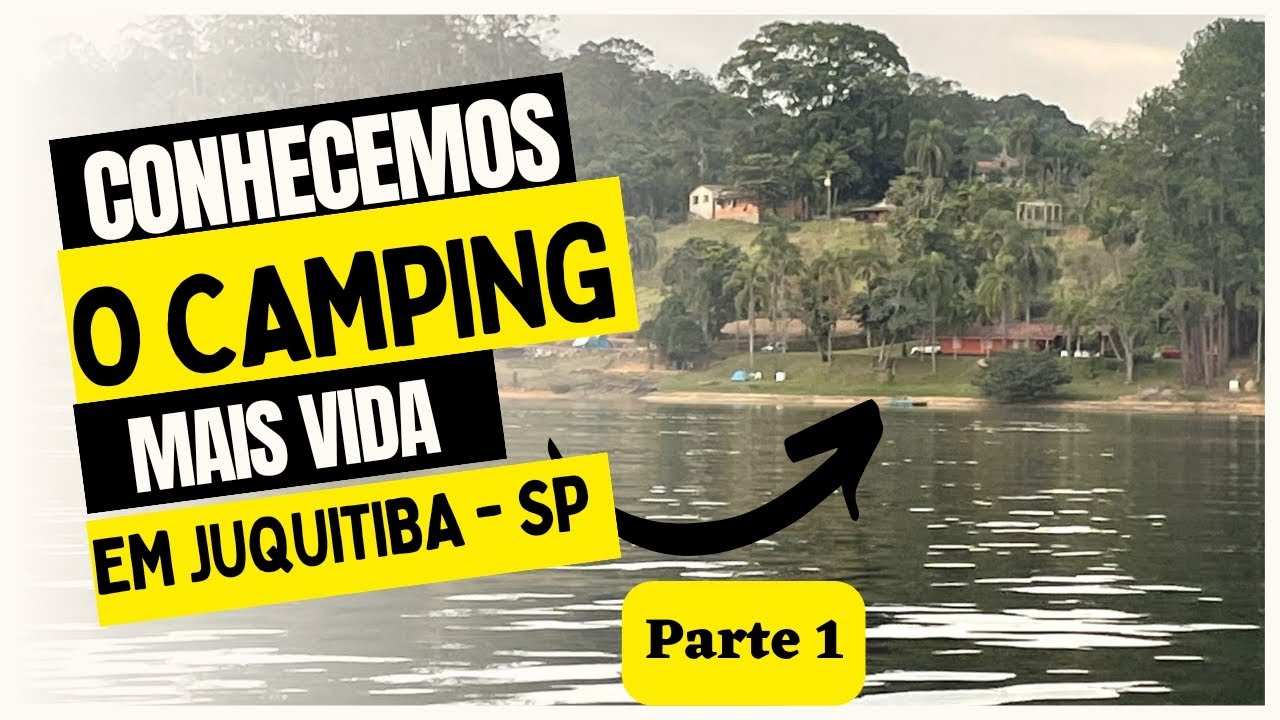 Conhecemos o Camping Mais Vida em Juquitiba - Parte 1 - A estadia no camping e o passeio de barco.