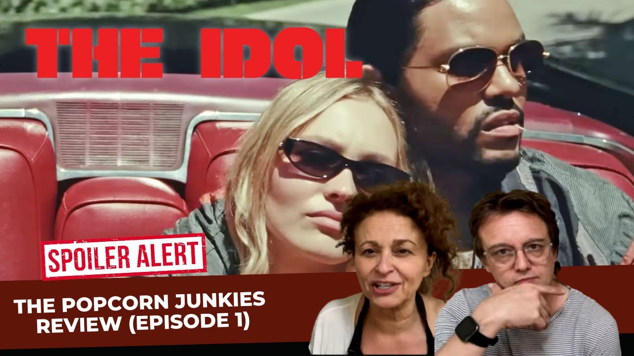 THE IDOL (HBO Series) Episode 1 - The Popcorn Junkies REVIEW (Spoilers)