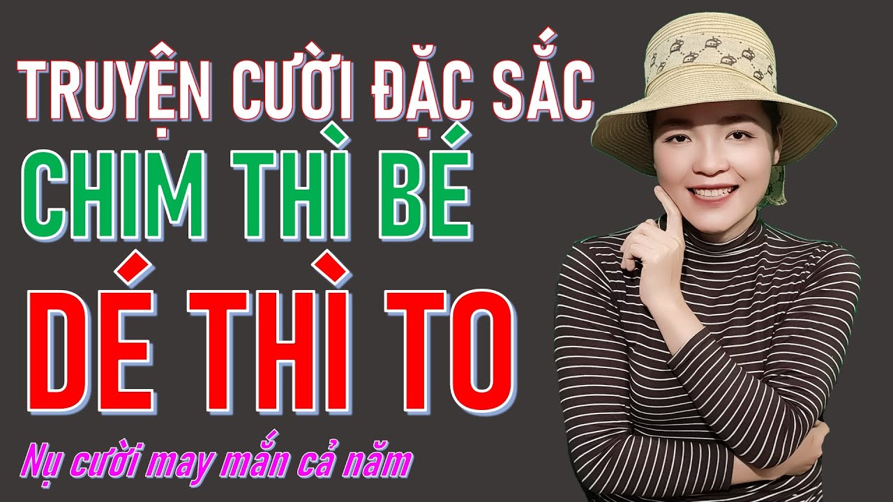 Đọc Truyện Cười Tiếu Lâm Thời Đại Mới Cực Hay CHIM BÉ  Cười giúp bạn khoẻ hơn #truyencuoibehung