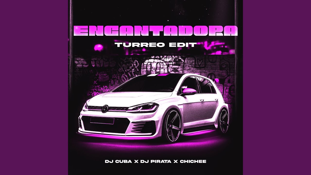 Encantadora (Turreo Edit)