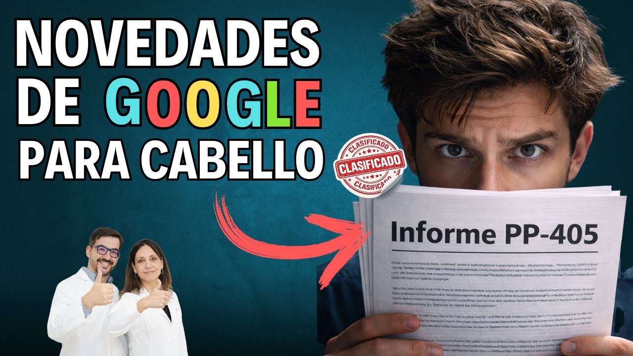 🟢 NUEVO MEDICAMENTO para CALVICIE: PP-405 (2026) y ¿Qué pinta Google en todo esto?