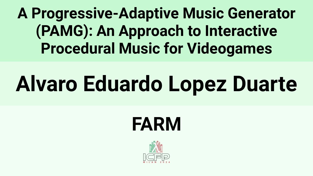 [FARM24] A Progressive-Adaptive Music Generator (PAMG): An Approach to Interactive Procedural(…)