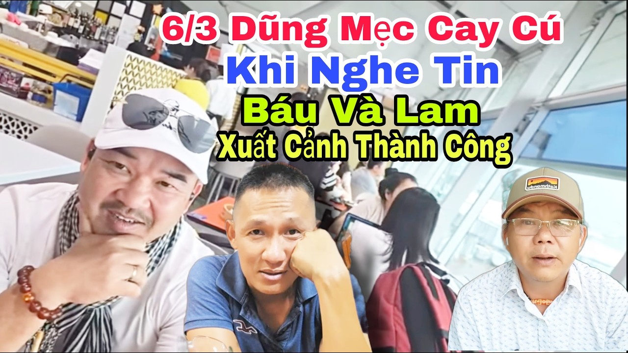  6/3 Tất Cả Bị L.ừa Đoàn Văn Báu Và Xuân Lam  Xuất Cảnh Qua Ấn Thành Công Dũng Mẹc Cay Cú