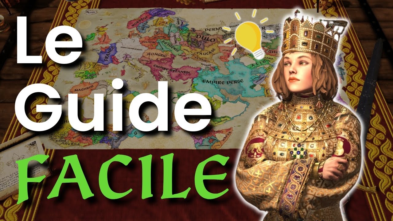 Le guide ULTIME quand on débute sur Crusader Kings 3
