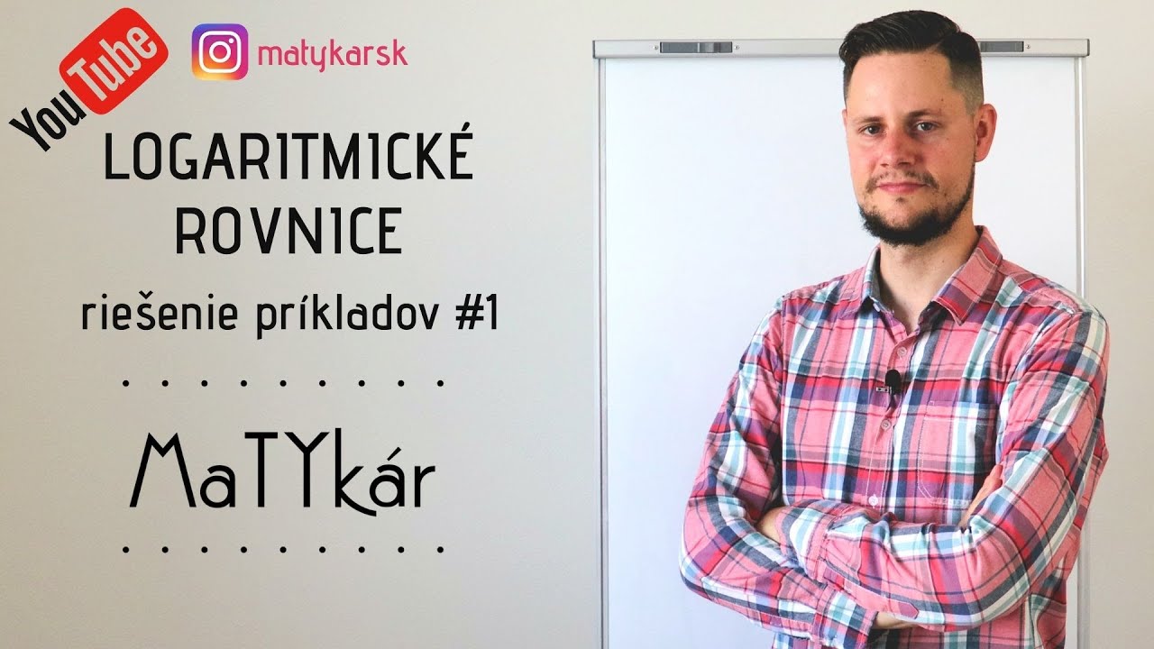 LOGARITMICKÉ ROVNICE #1 - vysvetlenie, ukážka viacerých spôsobov riešenia