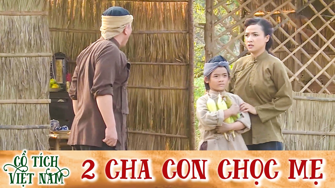 CỔ TÍCH MỚI 2026 | 2 CHA CON CHỌC MẸ | CỔ TÍCH VIỆT NAM HAY NHẤT 2026 | CỔ TÍCH VIỆT NAM 2026