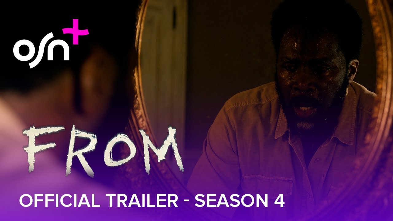OSN+ | FROM - Official Trailer | Season 4