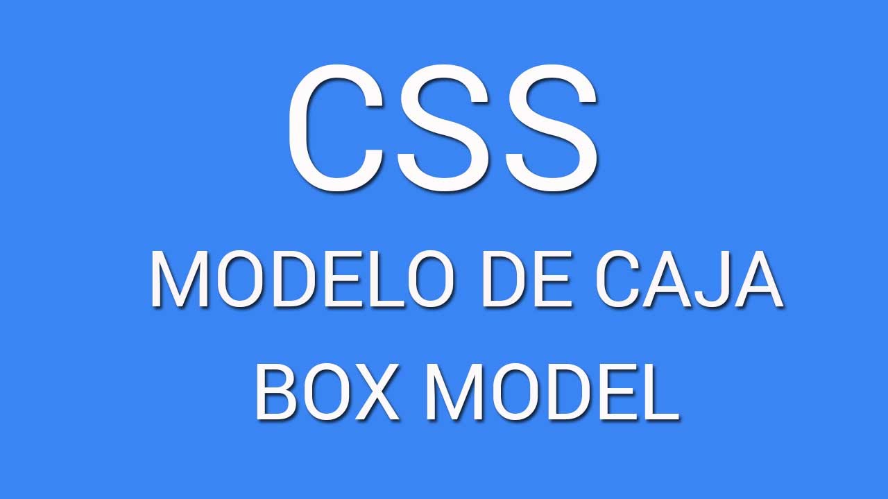 CSS - Modelo de Caja - Box Model