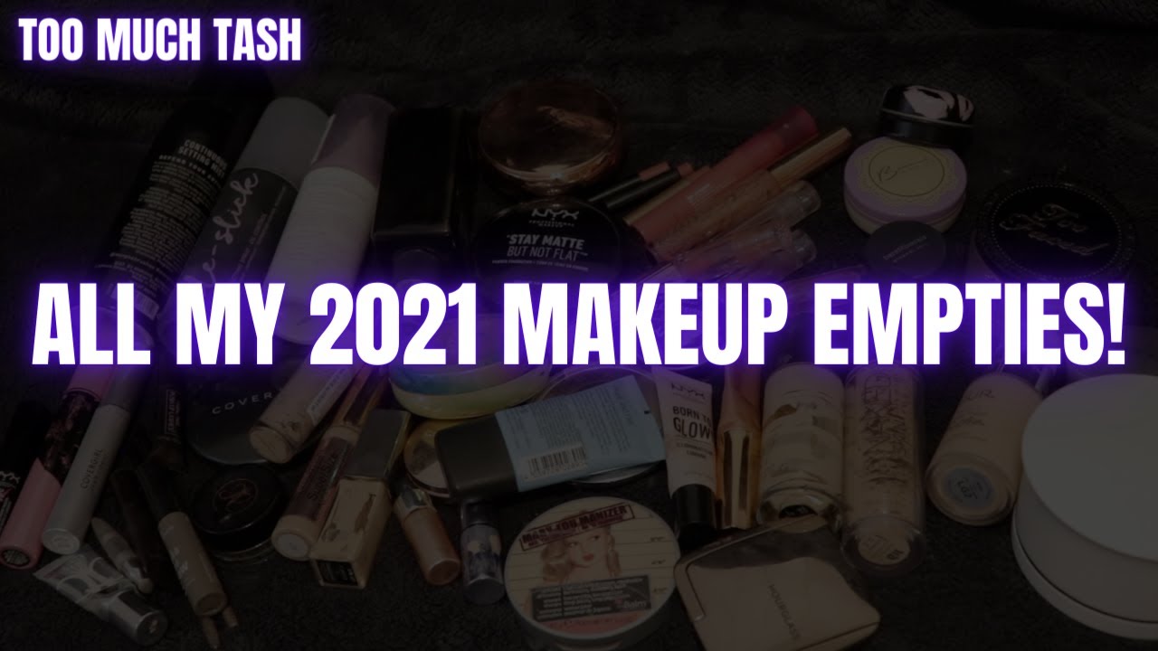 My 2021 Makeup Empties!