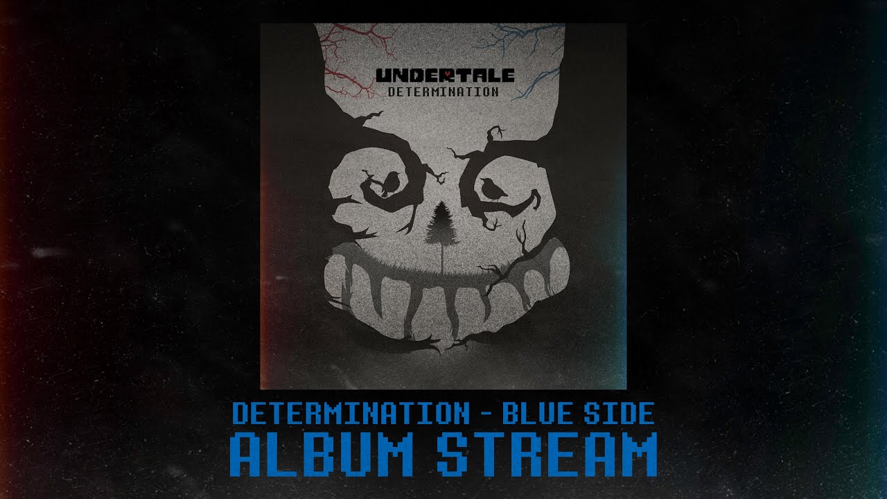Determination - UNDERTALE Album (BLUE SIDE) || OFFICIAL STREAM