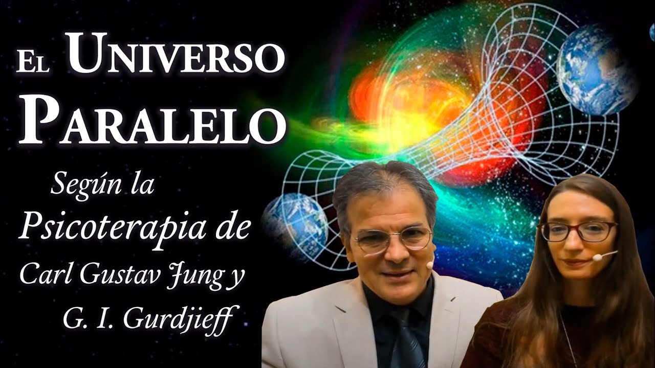 El Universo Paralelo según la Psicoterapia de C. G. Jung y G. I. Gurdjieff
