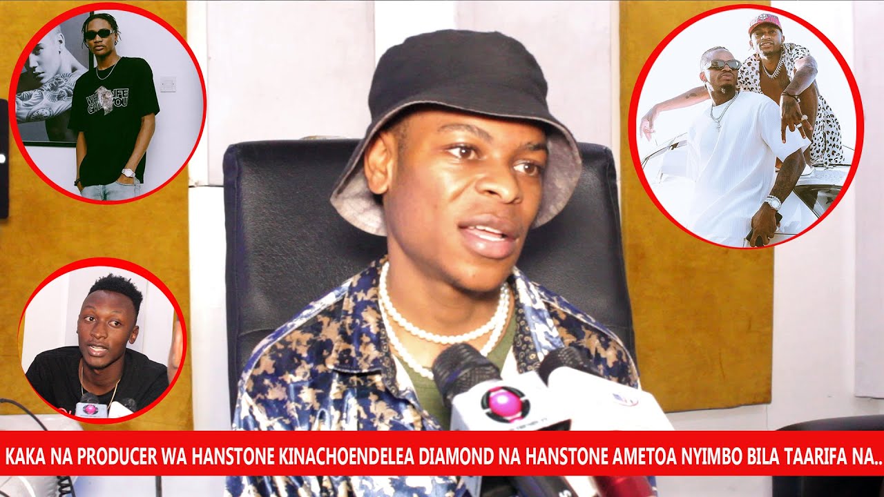 KAKA NA PRODUCER WA HANSTONE KINACHO ENDELEA NA DIAMOND AMETOA NYIMBO BILA TAARIFA S2KIZY ANASHANGAA