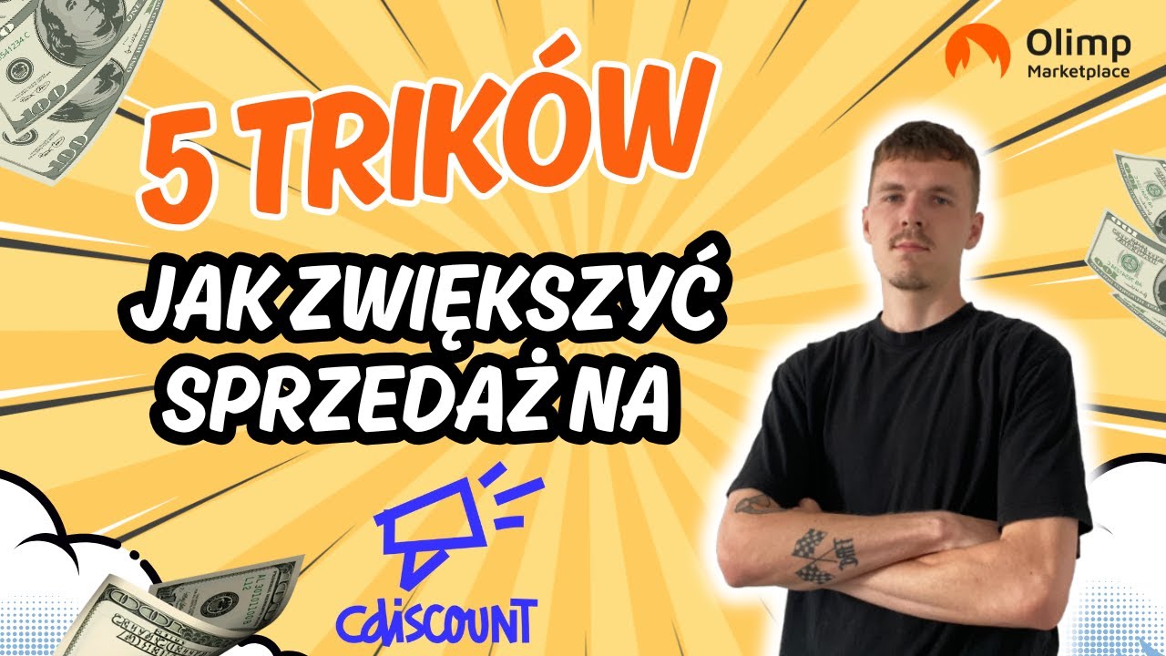 5 Trik&oacute;w, Kt&oacute;re Zwiększą Twoją Sprzedaż na Cdiscount