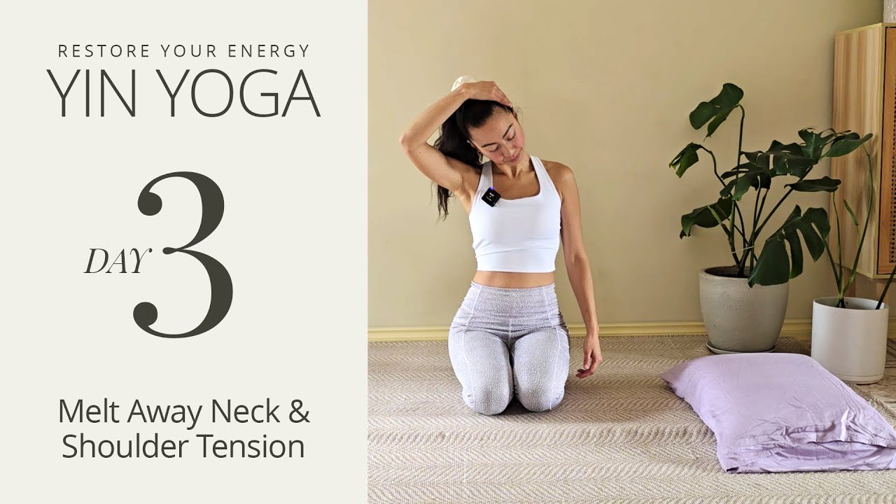 Day 3 - Melt Away Neck & Shoulder Tension | 10 Day Yin Yoga Challenge