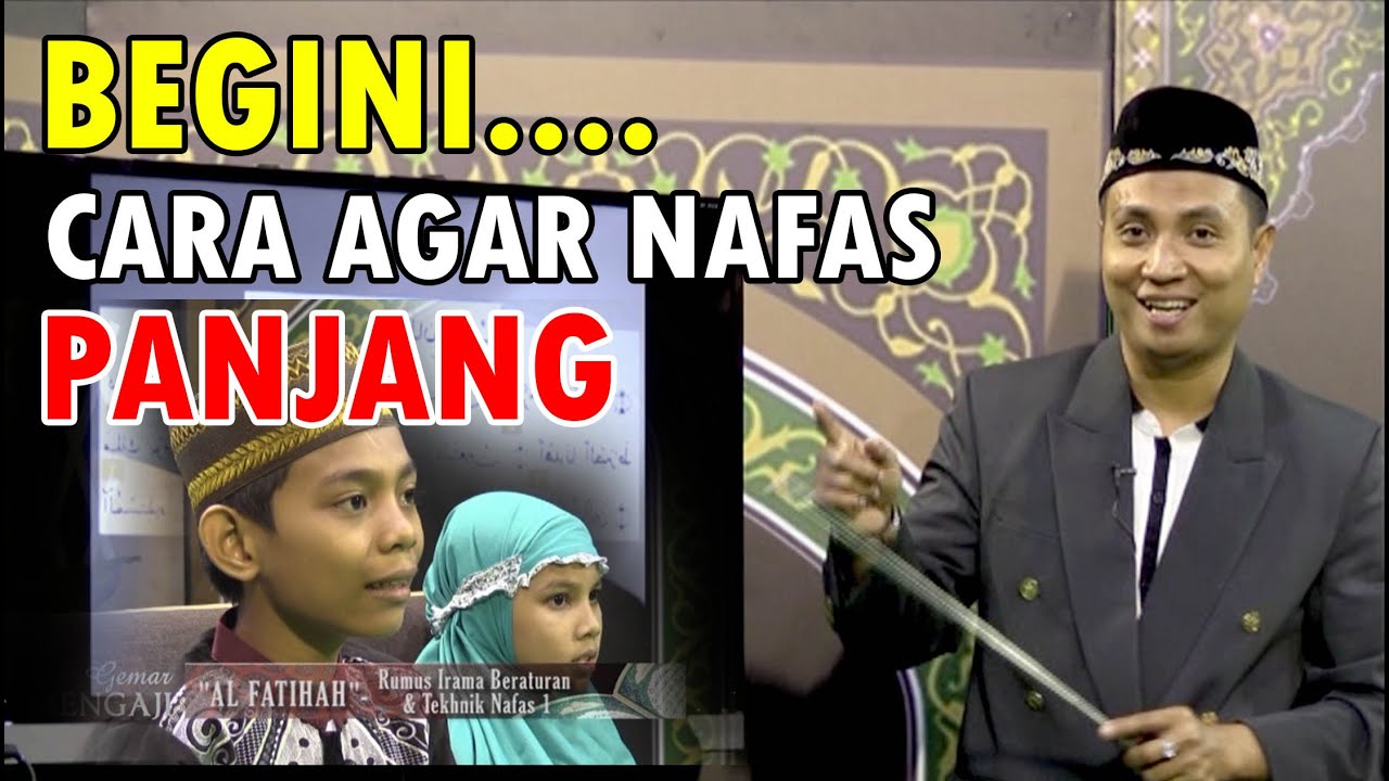 BEGINI... CARA AGAR NAFAS PANJANG TILAWAH
