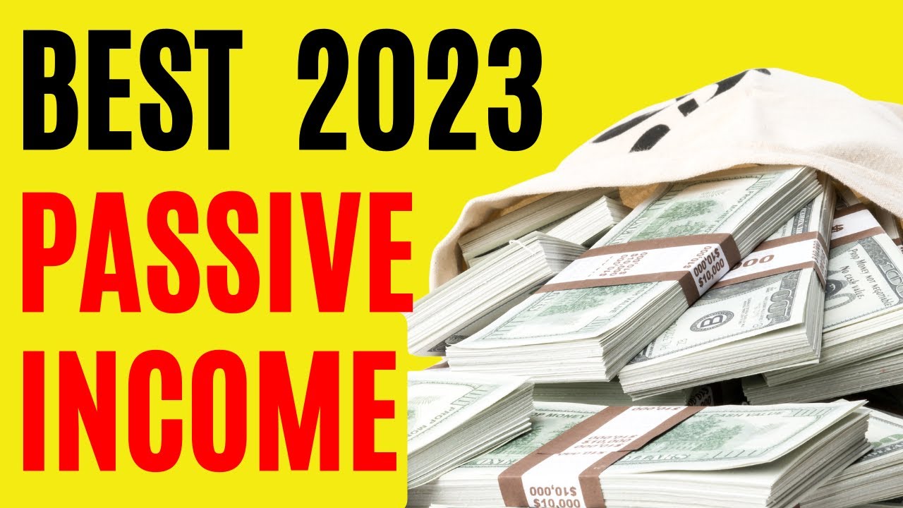7 Lucrative Passive Income Streams to Boost Your Earnings in 2023