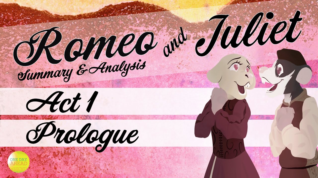 Act 1 Prologue | Romeo & Juliet | Summary and Analysis | One Day Ahead