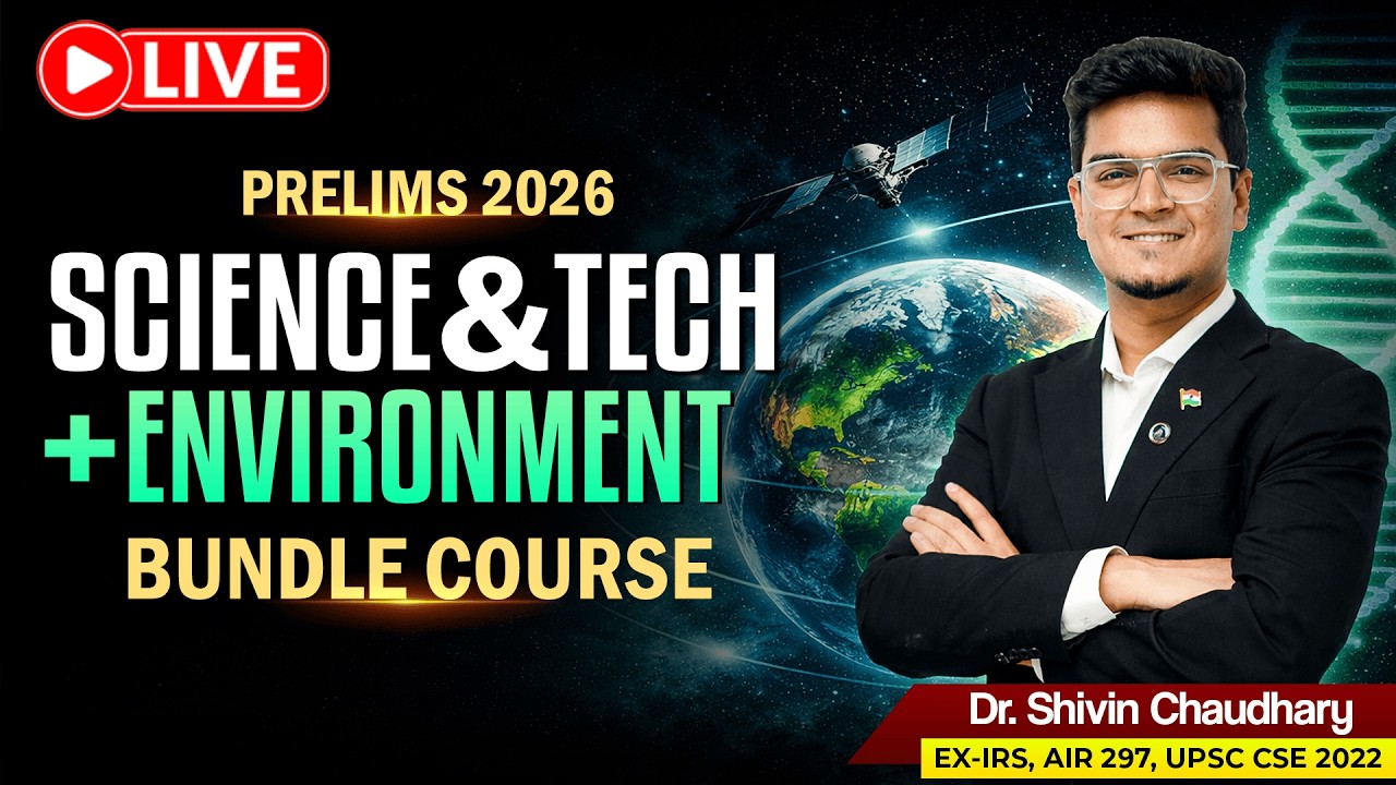 Science & Technology + Environment for UPSC Prelims 2026 | One Stop Solution | Dr. Shivin Chaudhary