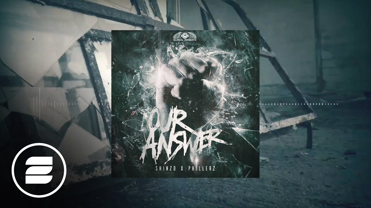 Shinzo x Phillerz - Our Answer