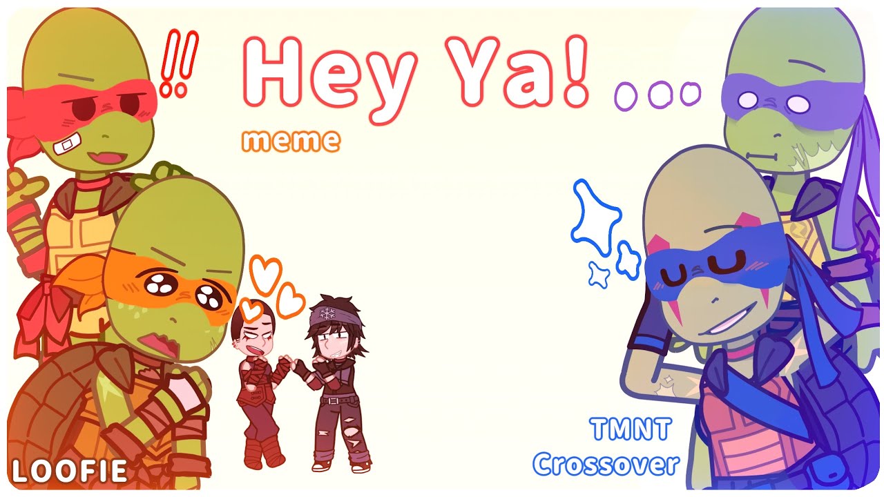 Hey Ya! / Duck Dance | Meme | TMNT Crossover | Gacha Club | Loofie
