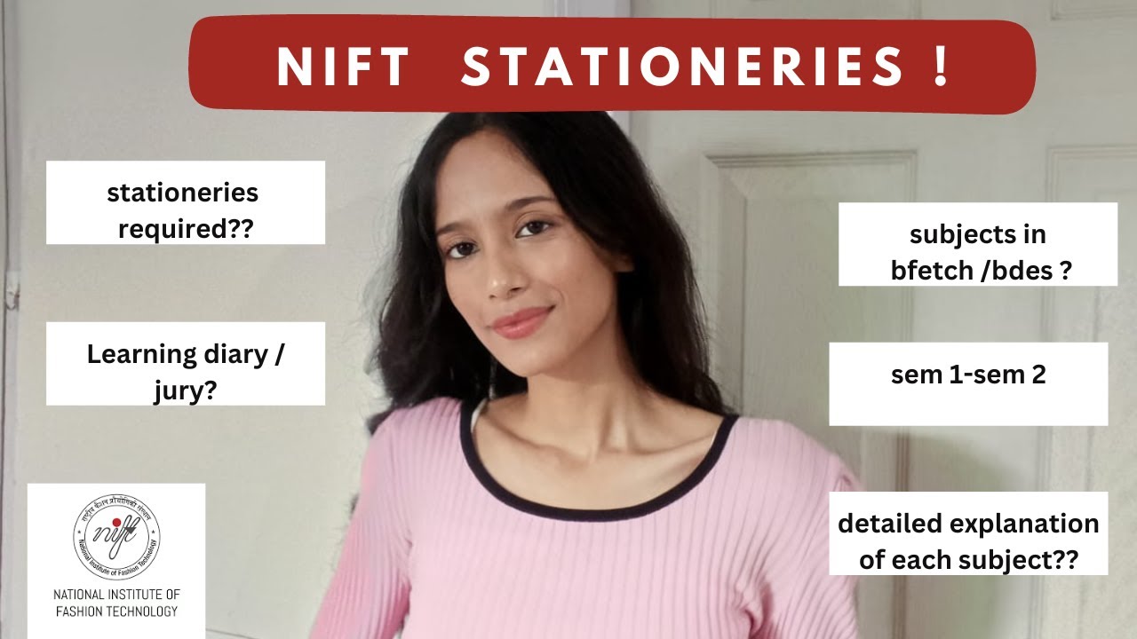 Nift stationeries *** subjects in BFtech and bdes